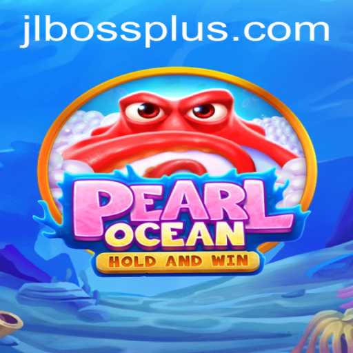 Explore the Enchanting World of PearlOcean and Unleash the Power of JL BOSS